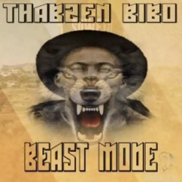 Thabzen Bibo - Beast Mode (Original Mix)
